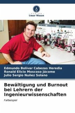Bewältigung und Burnout bei Lehrern der Ingenieurwissenschaften - Cabezas Heredia, Edmundo Bolívar;Moscoso Jácome, Ronald Elicio;Nuñez Solano, Julio Sergio