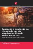 Conceção e avaliação do chassis de um atv standard utilizando vários materiais