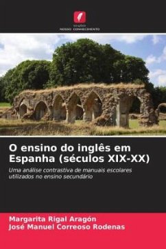 O ensino do inglês em Espanha (séculos XIX-XX) - Rigal Aragón, Margarita;Correoso Rodenas, José Manuel