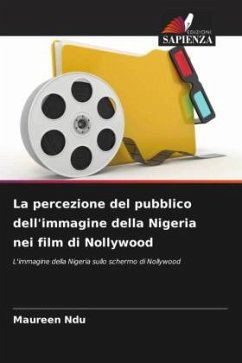 La percezione del pubblico dell'immagine della Nigeria nei film di Nollywood - Ndu, Maureen