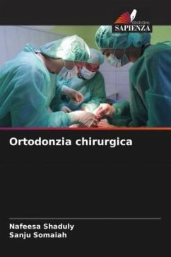 Ortodonzia chirurgica - Shaduly, Nafeesa;Somaiah, Sanju