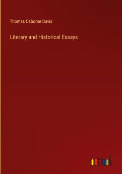 Literary and Historical Essays - Davis, Thomas Osborne