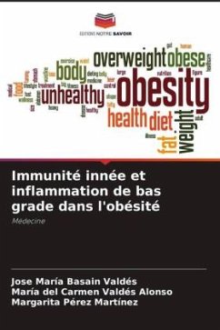 Immunité innée et inflammation de bas grade dans l'obésité - Basain Valdés, José María;Valdés Alonso, María del Carmen;Pérez Martínez, Margarita