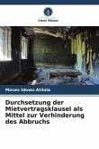 Durchsetzung der Mietvertragsklausel als Mittel zur Verhinderung des Abbruchs