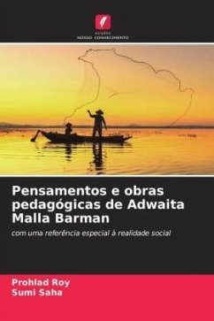 Pensamentos e obras pedagógicas de Adwaita Malla Barman - Roy, Prohlad;Saha, Sumi