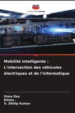Mobilité intelligente : L'intersection des véhicules électriques et de l'informatique - Das, Sima;., Kitmo;Kumar, V. Dhilip