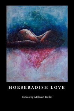 Horseradish Love - Dellas, Melanie