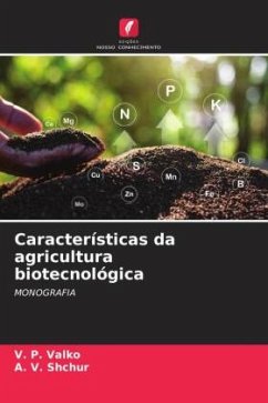 Características da agricultura biotecnológica - Valko, V. P.;Shchur, A. V.