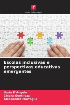 Escolas inclusivas e perspectivas educativas emergentes - D'Angelo, Ilaria;Gentilozzi, Chiara;Marfoglia, Alessandra