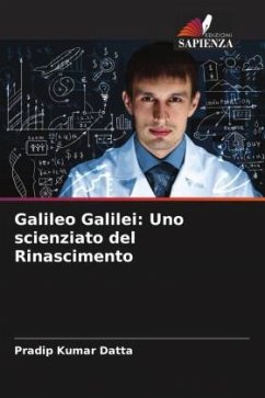 Galileo Galilei: Uno scienziato del Rinascimento - Datta, Pradip Kumar