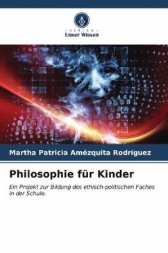 Philosophie für Kinder - Amézquita Rodríguez, Martha Patricia