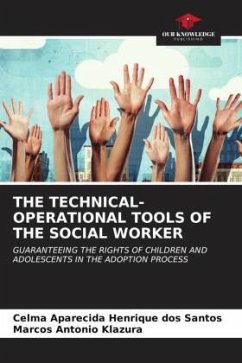 THE TECHNICAL-OPERATIONAL TOOLS OF THE SOCIAL WORKER - Santos, Celma Aparecida Henrique dos;Klazura, Marcos Antonio