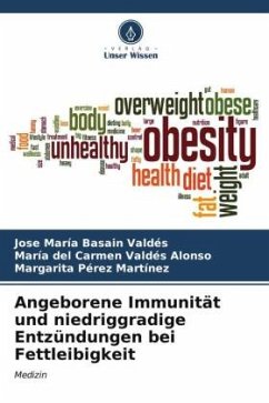 Angeborene Immunität und niedriggradige Entzündungen bei Fettleibigkeit - Basain Valdés, José María;Valdés Alonso, María del Carmen;Pérez Martínez, Margarita