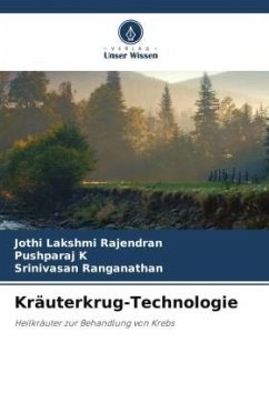 Kräuterkrug-Technologie - Rajendran, Jothi Lakshmi;K, Pushparaj;Ranganathan, Srinivasan