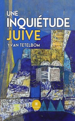 Une inquiétude juive (eBook, ePUB) - Tetelbom, Yvan