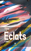 Éclats - Tome 1 (eBook, ePUB)