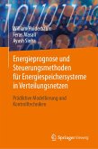 Energieprognose und Steuerungsmethoden für Energiespeichersysteme in Verteilungsnetzen (eBook, PDF)