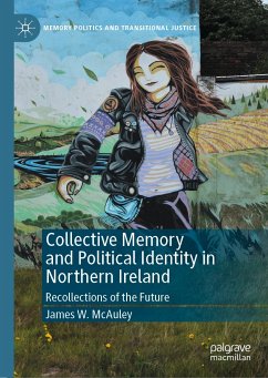 Collective Memory and Political Identity in Northern Ireland (eBook, PDF) - McAuley, James W.