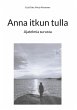 Anna itkun tulla (eBook, ePUB) - Bild 1