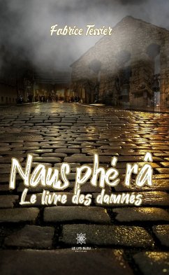 Naus phé râ (eBook, ePUB) - Tessier, Fabrice