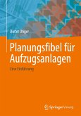 Planungsfibel für Aufzugsanlagen (eBook, PDF)