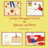 Lustige Alltagsgeschichten mit Rabauke und Biene (eBook, ePUB)