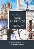 Vive la France: 77 Spannende Fakten über Paris