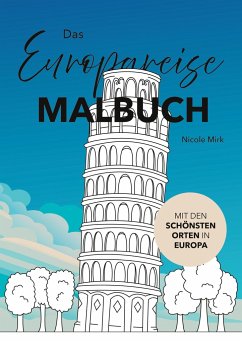 Das Europareise Malbuch - Mirk, Nicole