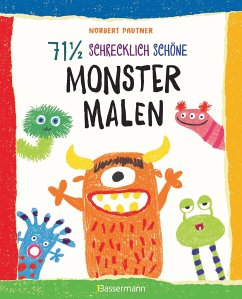 71 einhalb schrecklich schöne Monster malen (Mängelexemplar) - Pautner, Norbert