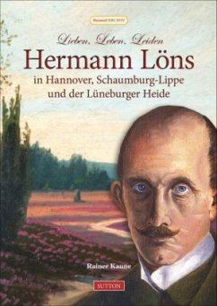 Hermann Löns in Hannover, Schaumburg-Lippe und auf der Lüneburger Heide 