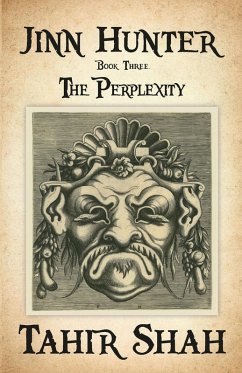 Jinn Hunter: Book Three - The Perplexity (eBook, ePUB) - Shah, Tahir