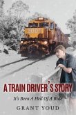 A Train Driver's Story (eBook, ePUB) A Train Driver's Story (eBook, ePUB)