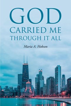 God Carried Me through It All (eBook, ePUB) - Hobson, Maria A.