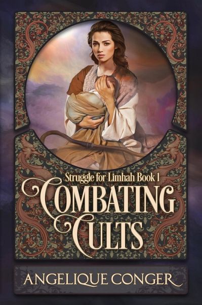 Combating Cults (Struggle for Limhah, #1) (eBook, ePUB) Combating Cults (Struggle for Limhah, #1) (eBook, ePUB)