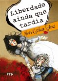 Liberdade ainda que tardia (eBook, ePUB)