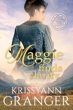 Cover Maggie Finds Clarity (The Maxwell Brides Series, #4) (eBook, ePUB)
