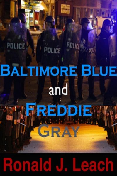 Baltimore Blue and Freddie Gray (eBook, ePUB) Baltimore Blue and Freddie Gray (eBook, ePUB)