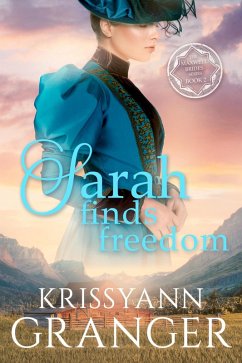Sarah Finds Freedom (The Maxwell Brides Series, #2) (eBook, ePUB) - Granger, Krissyann