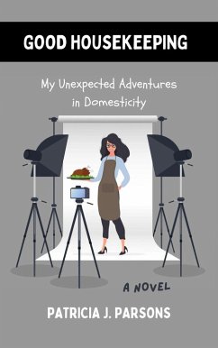 Cover Good Housekeeping: My Unexpected Adventures in Domesticity (eBook, ePUB)