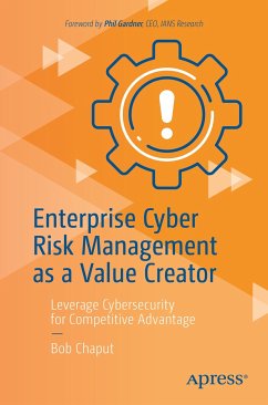 Enterprise Cyber Risk Management as a Value Creator (eBook, PDF) - Chaput, Bob