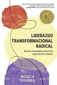 LIDERAZGO TRANSFORMACIONAL RADICAL (eBook, ePUB) - Sharma, Monica