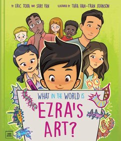 What in the World Is Ezra's Art? (eBook, ePUB) - Toda, Eric; Fan, Shay