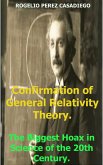 Confirmation of General Relativity Theory; The Biggest Hoax in Science of the 20th Century. (eBook, ePUB)