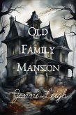 Old Family Mansion (Haunted Quest, #1) (eBook, ePUB)