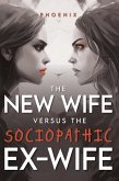 The New Wife Versus the Sociopathic Ex-wife (eBook, ePUB)