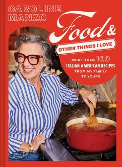 Food and Other Things I Love (eBook, ePUB) - Manzo, Caroline