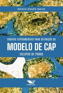 Ensaios Experimentais para Definição do Modelo de Cap - Colapso de Poros (eBook, ePUB) - Soares, Antonio Claudio