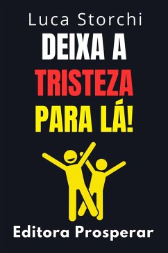 Cover Deixa A Tristeza Para Lá! (Coleção Vida Equilibrada, #41) (eBook, ePUB)