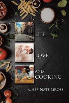 Life, Love and Cooking (eBook, ePUB) - Gross, Chef Nate