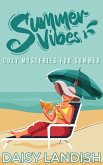 Summer Vibes: Cozy Mysteries for Summer (Cozy Mystery Samplers, #2) (eBook, ePUB)